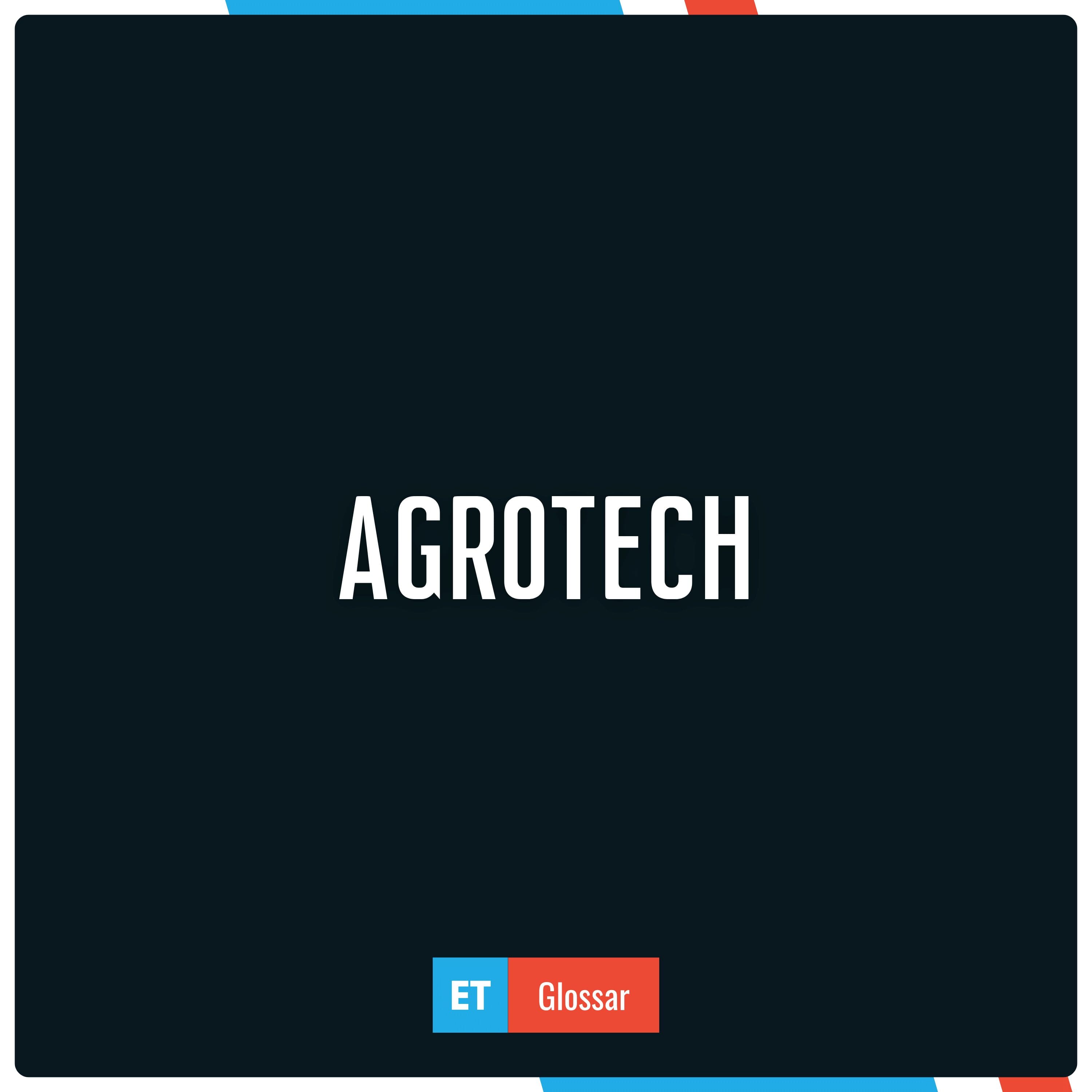 Der Begriff Agrotech einfach erklärt im Exciting Tech Glossar