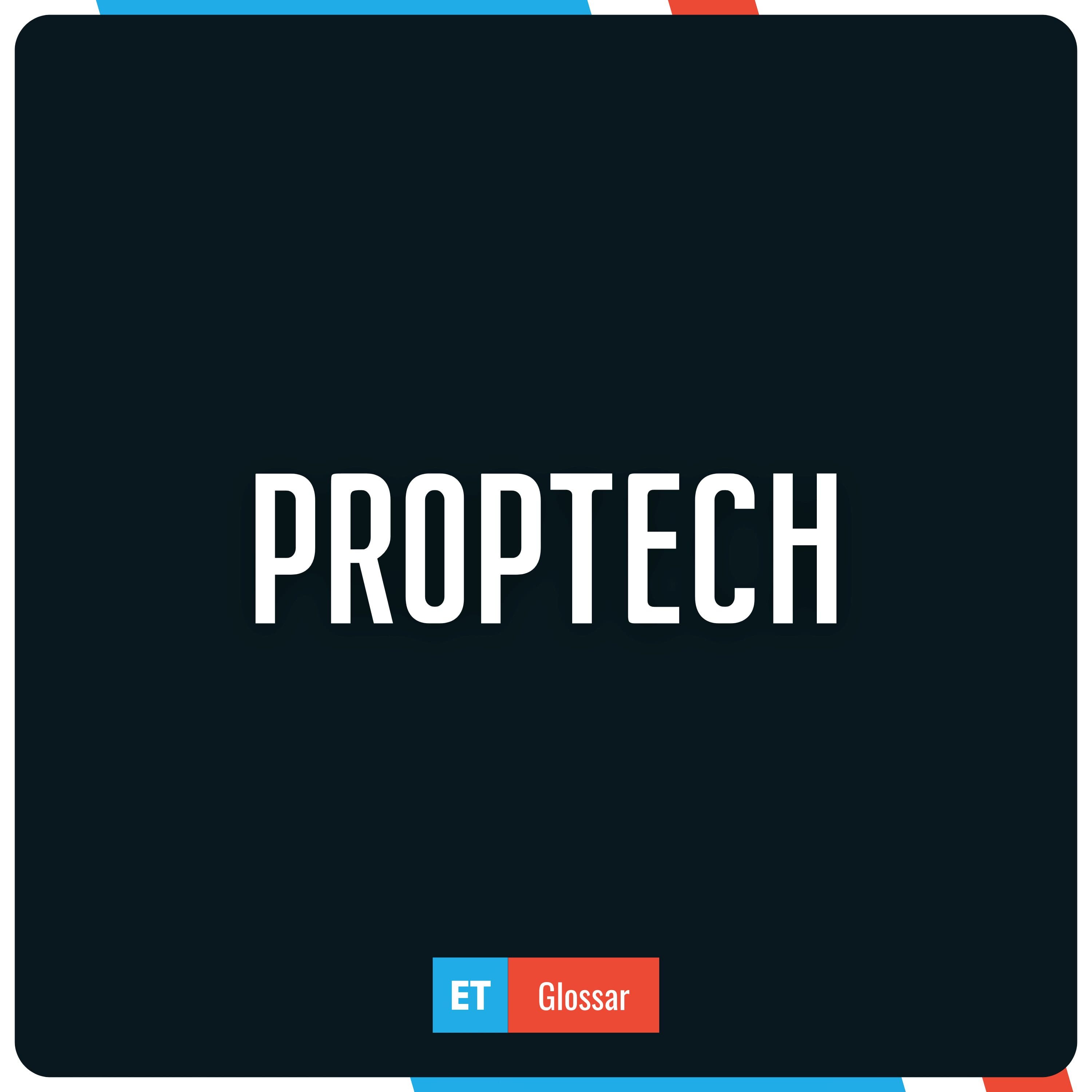 Der Begriff Proptech einfach erklärt im Exciting Tech Glossar